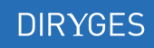 DIRYGES